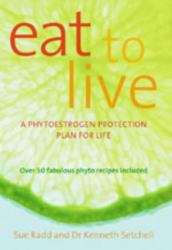 Eat to Live : A Phyto-Protection Plan for Life