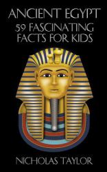 Ancient Egypt: 59 Fascinating Facts for Kids