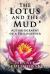 The Lotus and the Mud : Autobiography of a Philosopher