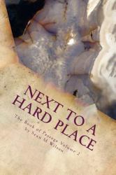 Next to a Hard Place : The Book of Passage Volume 2