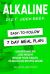 Alkaline Diet Cookbook: Understand PH, Lose Weight and Regain Your Health, 50 Delicious Recipes and Easy-To-follow 7 Day Meal Plan Inside