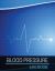 Blood Pressure Log Book : Blood Pressure Log Book with Blood Pressure Chart for Daily Personal Record and Your Health Monitor Tracking Numbers of Blood Pressure Journal : Size 8. 5x11 Inches Extra Large Made in USA