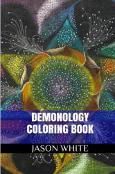 Demonology Coloring Book : Mysticism and Healing Adult Coloring Book