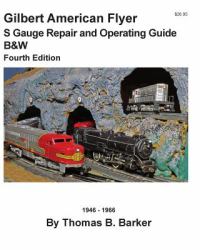 Gilbert American Flyer S Gauge Repair and Operating Guide B&W