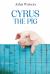 Cyrus the Pig