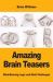 Amazing Brain Teasers : Mind-Blowing Logic and Math Challenges