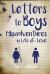 Letters to Boys : Misadventures in Life and Love