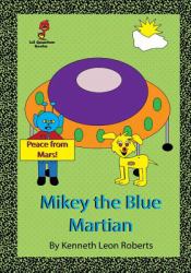 Mikey the Blue Martian