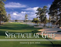 Spectacular Golf : An Exclusive Collection of Great Golf Holes in Texas