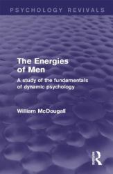 Energies of Men (Psychology Revivals)