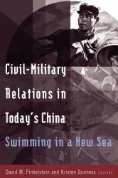 Civil-military Relations in Today's China: Swimming in a New Sea