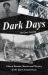 Dark Days : Tales of Disaster, Murder and Mystery in the East Liverpool Area