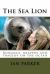 The Sea Lion : Romance, Bravery and Tragedy on the Ocean