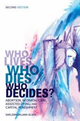 Who Lives, Who Dies, Who Decides?