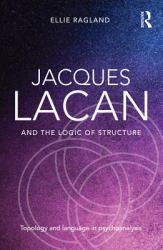 Jacques Lacan and the Logic of Structure