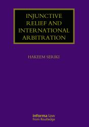 Injunctive Relief and International Arbitration