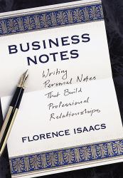 Business Notes : Writing Personal Notes That Build Professional Relationships