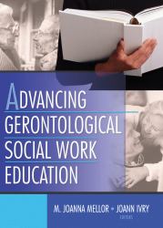 Advancing Gerontological Social Work Education