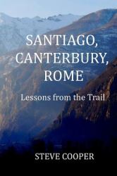 Santiago, Canterbury, Rome : Lessons from the Trails