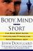 Body, Mind and Sport : The Mind-Body Guide to Lifelong Fitness and Your Personal Best