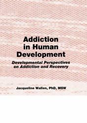 Addiction in Human Development