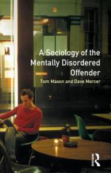 Sociology of the Mentally Disordered Offender