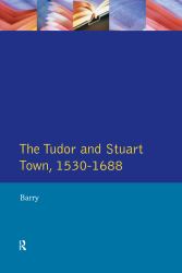 Tudor and Stuart Town 1530 - 1688