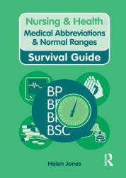 Nursing & Health Survival Guide: Medical Abbreviations & Normal Ranges