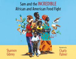 Sam and the Incredible African and American Food Fight