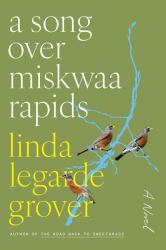 A Song over Miskwaa Rapids : A Novel