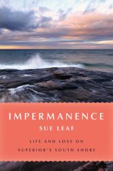 Impermanence : Life and Loss on Superior's South Shore