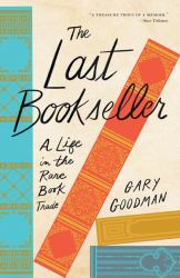 The Last Bookseller : A Life in the Rare Book Trade