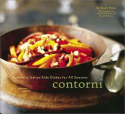 Contorni : Authentic Italian Side Dishes for All Seasons