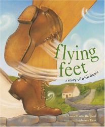 Flying Feet : A Story of Irish Dance