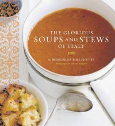 The Glorious Soups and Stews of Italy