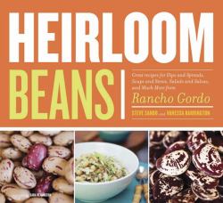 Heirloom Beans : Great Recipes from Rancho Gordo