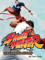 Street Fighter : The Complete History