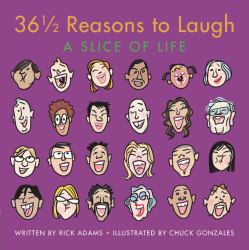 36 1/2 Reasons to Laugh : A Slice of Life