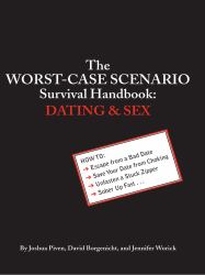 Worst-Case Scenario Survival Handbook: Dating and Sex