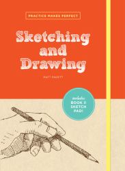 Practice Makes Perfect: Sketching and Drawing