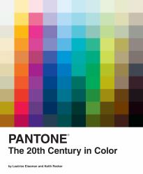 Pantone: the Twentieth Century in Color : (Coffee Table Books, Design Books, Best Books about Color)