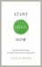 Start Here Now : An Open-Hearted Guide to the Path and Practice of Meditation