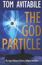 The God Particle : The Super-Collision of Science, Religion and Terror