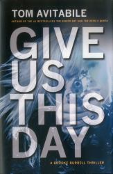 Give Us This Day : A Brooke Burrell Thriller