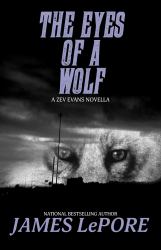 The Eyes of a Wolf : A Zev Evans Novella