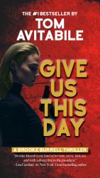 Give Us This Day : A Brooke Burrell Thriller