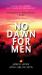 No Dawn for Men