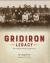 Gridiron Legacy : Pro Football's Missing Origin Story