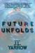 Future Unfolds : A Novel