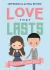 Love That Lasts : How We Discovered God's Better Way for Love, Dating, Marriage, and Sex